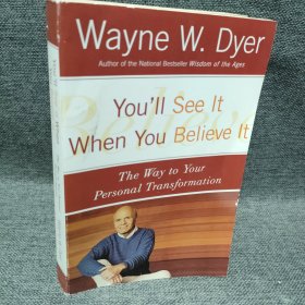 You'll See It When You Believe It：The Way to Your Personal Transformation