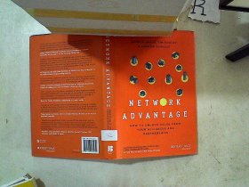 Network Advantage  How to Unlock Value from Your Alliances and Partnerships网络优势如何从你的联盟和合作伙伴中释放价值