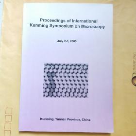 Proceeding of lnternational Kunming Symposium on Microscopy