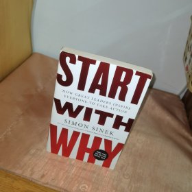 Start with Why：How Great Leaders Inspire Everyone to Take Action