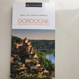 英文原版  DK Eyewitness Dordogne, Bordeaux and the Southwest Coast DK目击者多尔多涅省、波尔多和西南海岸