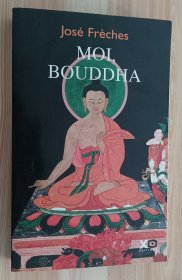 英文书 Moi, Bouddha by José Frèches (Author)