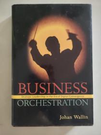 如同管弦乐编曲的领导：如何领导知识社会（BUSINESS ORCHESTRATION）
