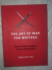 The Art of War for Writers:Fiction Writing Strategies,Tactics,andExercises作家的战争艺术&小说创作 英文原版现货