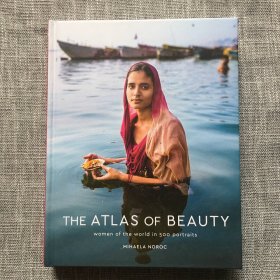 The Atlas of Beauty：Women of the World in 500 Portraits  美的图谱：500幅肖像画中的世界女性   精装