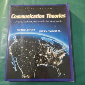 Communication Theories：Origins, Methods and Uses in the Mass Media