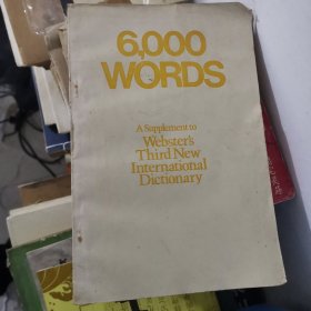 6000 Words : A Webster's Third New International Dictionary