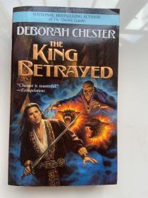 英文原版特价图书 The King Betrayed by Deborah Chester