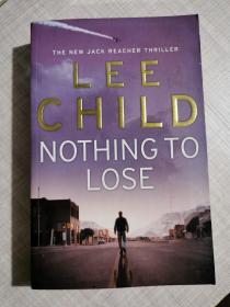 NOTHING TO LOSE LEE CHILD