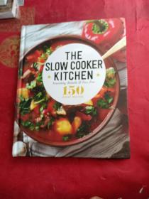 the slow cooker kitchen 150 great recipes
