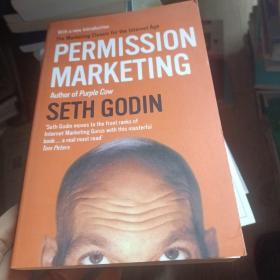 Permission Marketing：Turning Strangers into Friends and Friends into Customers