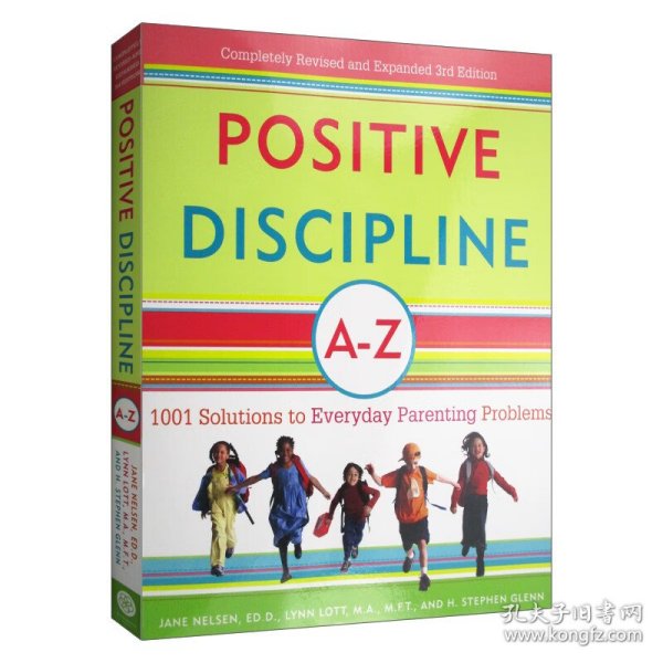 Positive Discipline A-Z: 1001 Solutions to Everyday Parenting Problems