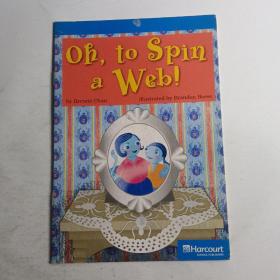 oh,to spin a web!