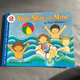 Your Skin and Mine: Revised Edition (Let's-Read-and-Find-Out Science 2)[皮肤探秘]