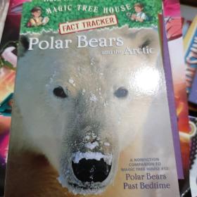 Polar Bears and the Arctic (Magic Tree House Research Guides)神奇树屋研究系列：北极熊和北极