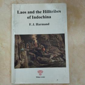 Laos and the Hilltribes of Indochina(印度支那的老挝人与山地部落)