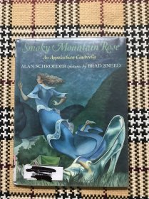 【英文】【儿童绘本】Smoky Mountain Rose: An Appalachian Cinderella（大开精装本）品相自鉴
