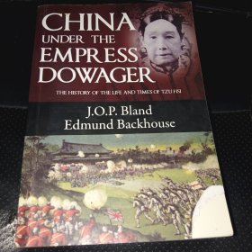 CHINA UNDER THE EMPRESS DOWAGE(皇太后慈禧统治下的中国)英文版，品相如图
