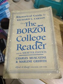 Rhetorical Guide to the Borzoi college reader and the shorter edition