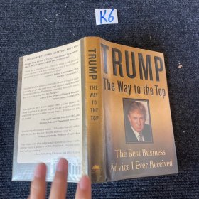 Trump：The Way to the Top: The Best Business Advice I Ever Received