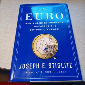 The Euro：How a Common Currency Threatens the Future of Europe