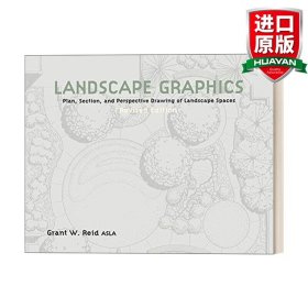 Landscape Graphics：Plan, Section and Perspective Drawing of Landscape Spaces (Revised Edition)