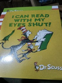 I Can Read with My Eyes Shut 苏斯博士：我可以闭着眼读书