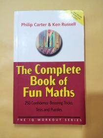 The Complete Book of Fun Maths: 250 Confidence-boosting Tricks Tests and Puzzles