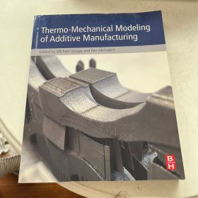 Thermo-Mechanical Modeling of Additive Manufacturing增材制造的热机械建模