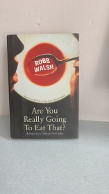 Are You Really Going To Eat That?