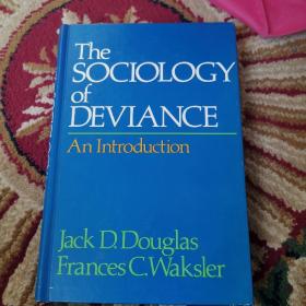 The Sociology of Deviance【英文原版书、精装插图本】（外品如图，内页干净，近9品）