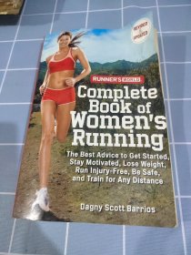 Runner's World Complete Book of Women's Running：The Best Advice to Get Started, Stay Motivated, Lose Weight, Run Injury-Free, Be Safe, and Train for Any Distance，