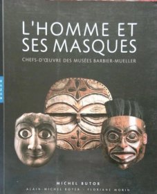 法文原版 藏品最多的原始艺术博物馆Barbier-Mueller Museum馆藏的面具藏品集 L'homme et ses masques