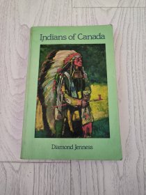 Indians Of Canada（加拿大印第安人）——加拿大考古学家 戴蒙德·詹内斯(Diamond Jenness ) （平装）【英文原版】