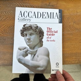 Accademia Gallery. The Official Guide. All of the Works
