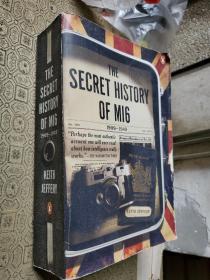 The Secret History of MI6: 1909-1949-军情六处的秘密历史：1909-1949（英文原版）