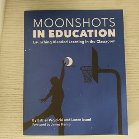 Moonshots in Education: Launching Blended Learning in the Classroom