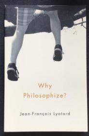 Jean-François Lyotard《Why Philosophize?》