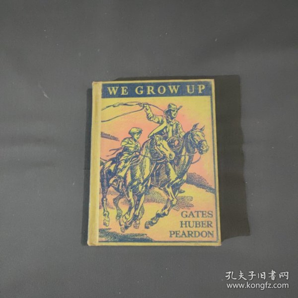 【英文版】WE GROW UP【我们长大了】大32开、硬精装 、1948年版、【彩图】