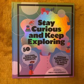 【全新未翻阅】英文原版保持好奇,持续探索Stay Curious and Keep Exploring 精装艺术绘本STEAM科学科普