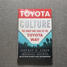 Toyota Culture: The Heart and Soul of the Toyota Way丰田文化：复制丰田DNA的核心关键