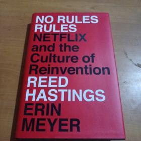 不拘一格 网飞传奇 No Rules Rules 英文原版 无规则的规则 Netflix公司文化的重塑 Erin Meyer Reed Hastings 精装【原版】