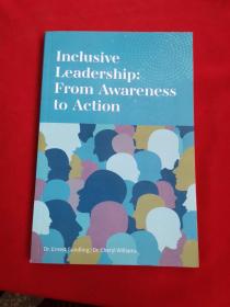 Inclusive Leadership ：From Awareness  to Action