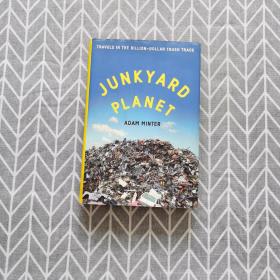 Junkyard Planet：Travels in the Billion-Dollar Trash Trade