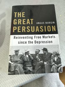 TheGreatPersuasion:ReinventingFreeMarketsSincetheDepression