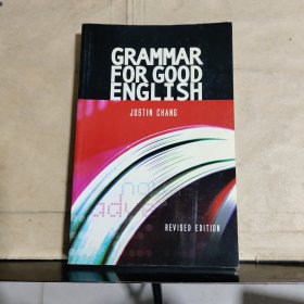 GRAMMAR FOR GOOD ENGLISH（REVISED EDITION）JUSTON CHANG 签名