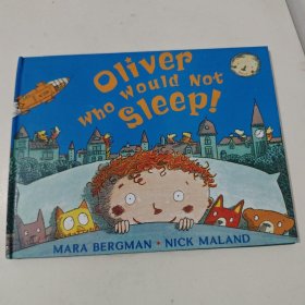 Oliver who would Not Sleep !