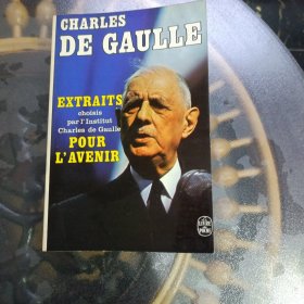 CHARLES DE GAULLE EXTRAITS Pour l'avenir