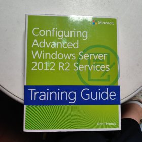 Training Guide: Configuring Advanced Windows Server R2 Services: Configuring Advanced Windows Server 2012 R2 Services
