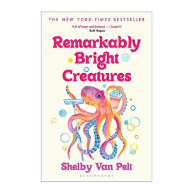 Remarkably Bright Creatures 尤为明亮的生物 Shelby Van Pelt小说 亚马逊畅销小说